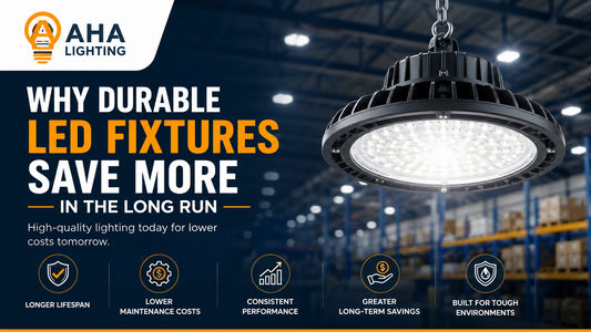 Why Durable LED Fixtures Save More in the Long Run